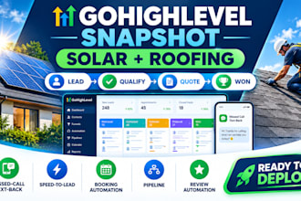 set up gohighlevel CRM snapshot for solar and roofing