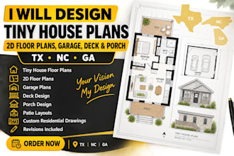 design tiny house plans, 2d floor plans, garage, deck and porch tx, nc, ga