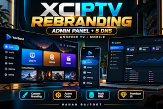 rebrand xciptv android iptv app with admin panel and multi dns
