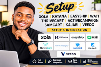 setup xola katana easyship wati thrivecart activecampaign samcart kajabi veeqo