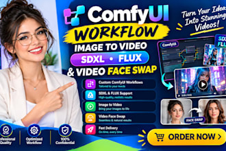create comfy ui workflow, comfy ui image to video sdxl flux and video face swap