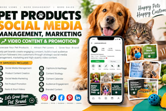 do pet products social media management, marketing, video content and promotion