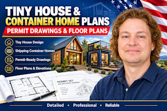 design tiny house, shipping container, and permit drawings