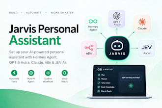 jarvis personal assistant setup hermes agent gpt 6 astra claude setup n8n jev ai