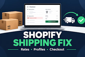 fix shopify shipping rates, shipping profiles, and checkout errors