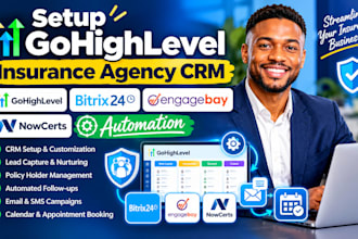 setup gohighlevel insurance agency CRM bitrix24 engagebay nowcerts automation