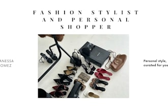 be your personal stylist and personal shopper