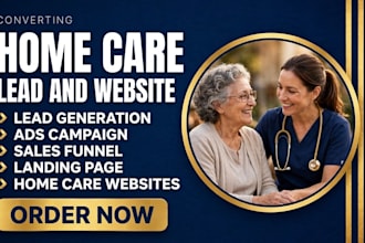 provide home care leads, home care landing page  home care website elderly care
