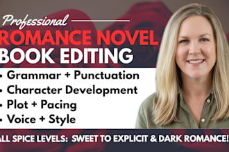 be your romance novel editor for line  and copy editing