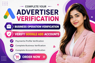 do your complete google advertiser verification and bov in few hours