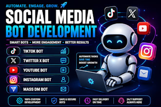 develop social media bot, tiktok bot, instagram bot, twitter x bot, youtube bot