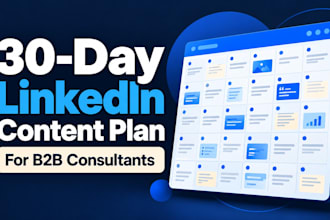create a 30 day linkedin content plan for b2b consultants