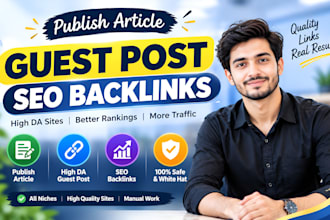 publish article with guest post backlink and high da guest post service