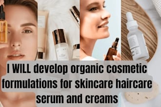 develop organic cosmetic formulations for skincare haircare serum and creams