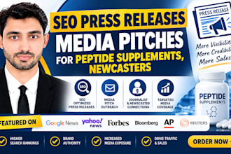 write SEO press releases, media pitches for peptide supplements, newscasters
