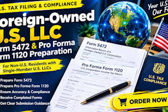prepare forms irs 5472 and 1120 for foreign owned US llc , USA tax filling