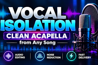 isolate vocals and create clean acapella from any song
