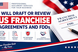 draft or review US franchise agreements and fdds