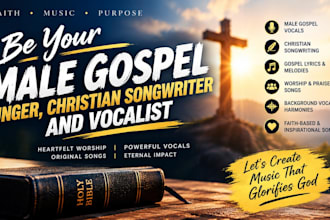 be your male gospel singer, christian songwriter and vocalist