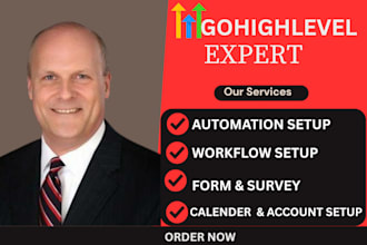 create gohighlevel forms surveys calendars and automations as a ghl expert