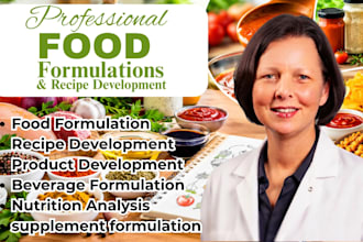 be your food scientist for food formulation, recipe and product development