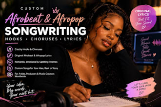 write catchy afrobeat and afropop hooks, choruses and lyrics