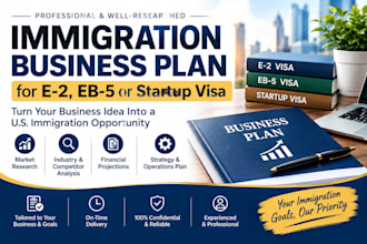 write an immigration business plan for e 2 eb 5 or startup visa