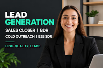 lead generation sales closer bdr cold outreach b2b sdr high quality leads