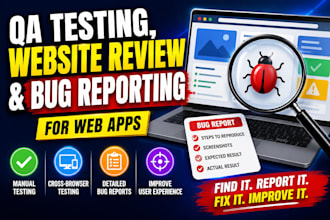 do QA testing, website review and bug reporting for web app