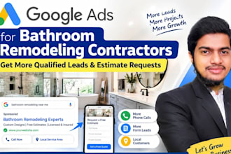 setup and optimize google ads for bathroom remodeling contractor leads
