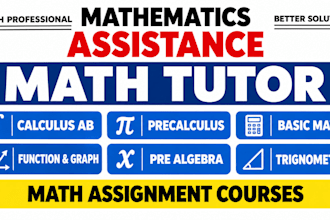 be your math calculus and algebra tutor