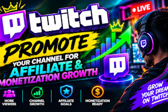 promote your twitch channel for affiliate and monetization growth