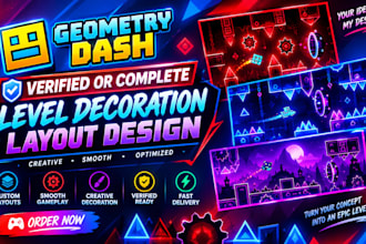 verify or complete any geometry dash level decorartion layout for you