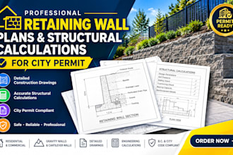 design retaining wall plans, and structural calculations for city permit