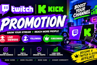promote twitch and kick promotion for live viewers, subs and twitch affiliate