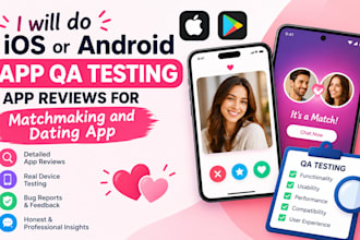 do IOS or android app QA testing app reviews for matchmaking and dating app