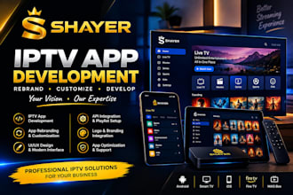 develop, rebrand and customize a professional iptv app