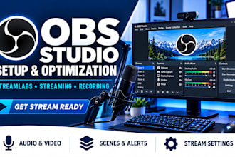 setup and optimize obs studio, streamlabs for livestreaming