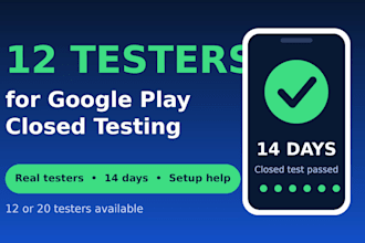 provide 12 testers, for google play testers android tester and closed testing