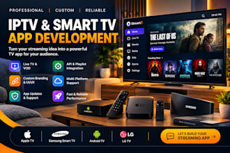 build iptv apps for android TV, apple TV and smart tvs