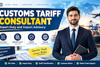 be your customs tariff consultant for expert duty and import advisory