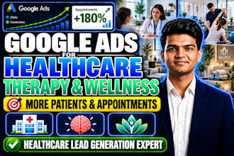 do google ads for healthcare, therapy and wellness clinics