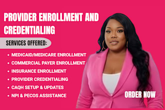 do provider enrollment, credentialing, medicaid, medicare and caqh