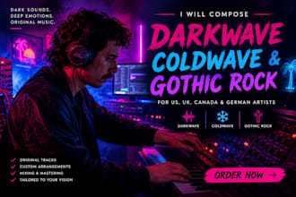 compose darkwave, coldwave , gothic rock for US, UK, canadian and german artists