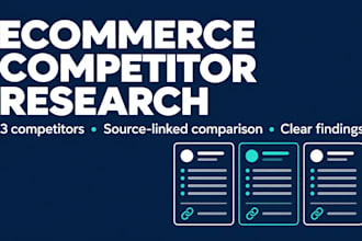 research 3 ecommerce competitors with sources and a comparison sheet