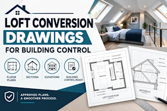 draw loft conversion drawings for building control