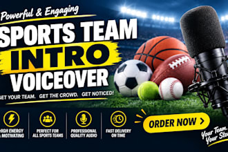 deliver dynamic sports team intro voiceover