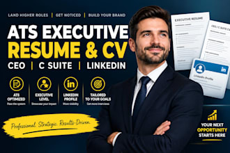 write an ats executive resume, ceo cv, c suite resume and linkedin optimization