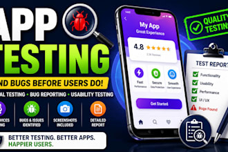 test your mobile app and report bugs