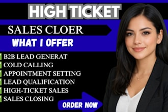 do high ticket sales closing and appointment setting sales close qualified leads
